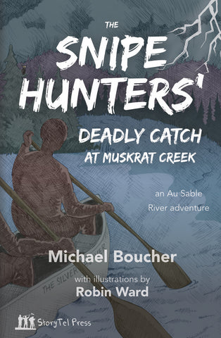 BOOK: The Snipe Hunters' Deadly Catch at Muskrat Creek